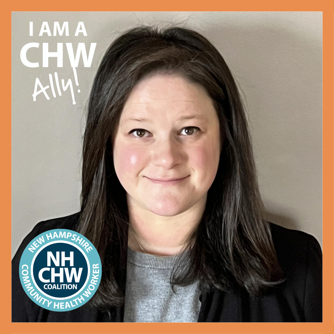 I AM A CHW Ally Spotlight: Chandra Zambruno NH DHHS New Hampshire